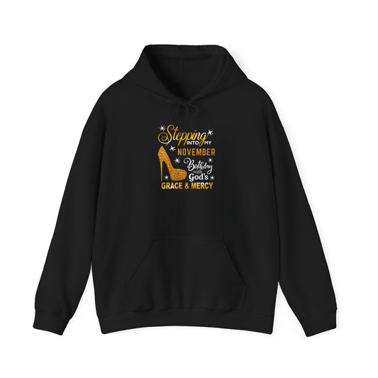 STEPPING INTO MY NOVEMBER BIRTHDAY HEAVY BLEND UNISEX HOODIE