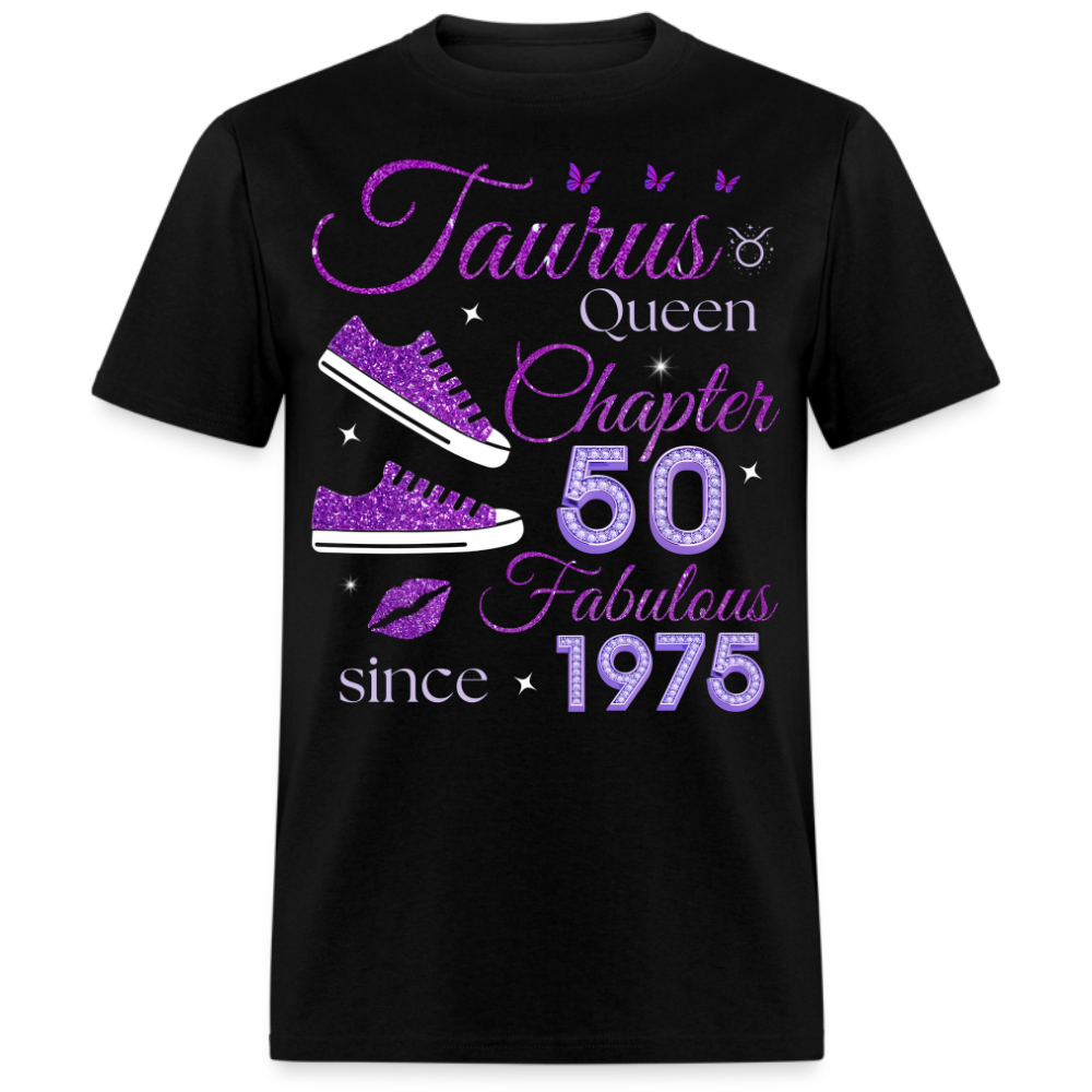 TAURUS QUEEN CHAPTER 50 FAB SINCE 1975 UNISEX SHIRT