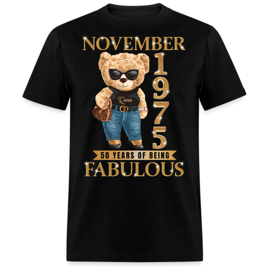 NOVEMBER QUEEN 1975 50 YEARS OF BEING FABULOUS UNISEX SHIRT