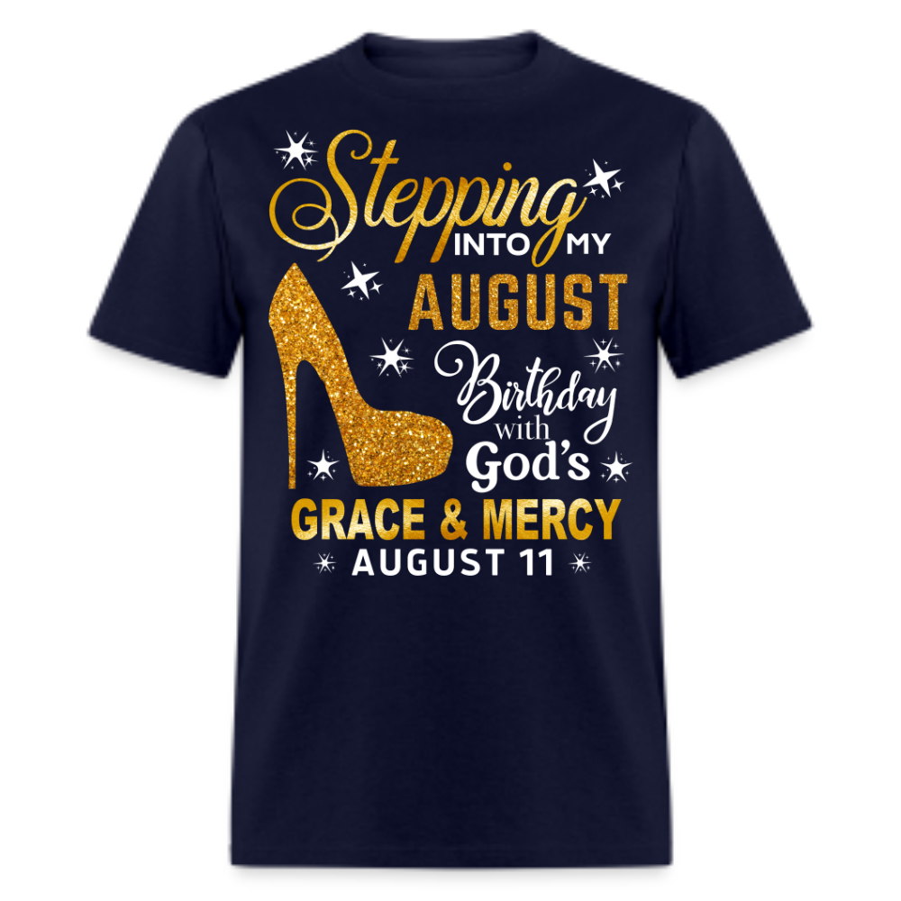 STEPPING INTO MY AUGUST 11 BIRTHDAY UNISEX SHIRT