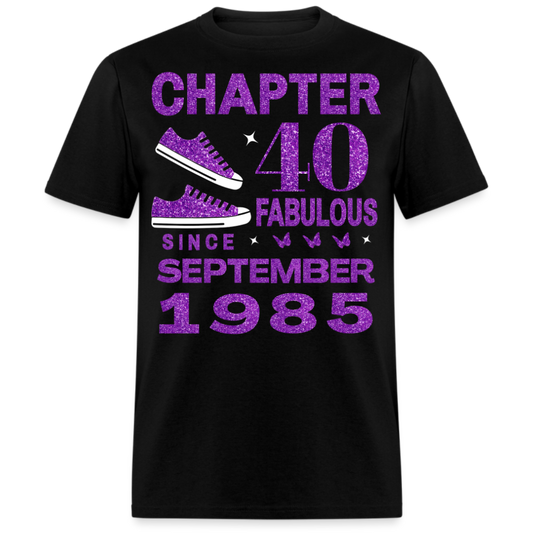 CHAPTER 40 FAB SINCE SEPTEMBER 1985 UNISEX SHIRT