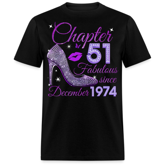 CHAPTER 51 FABULOUS SINCE DECEMBER 1974 UNISEX SHIRT