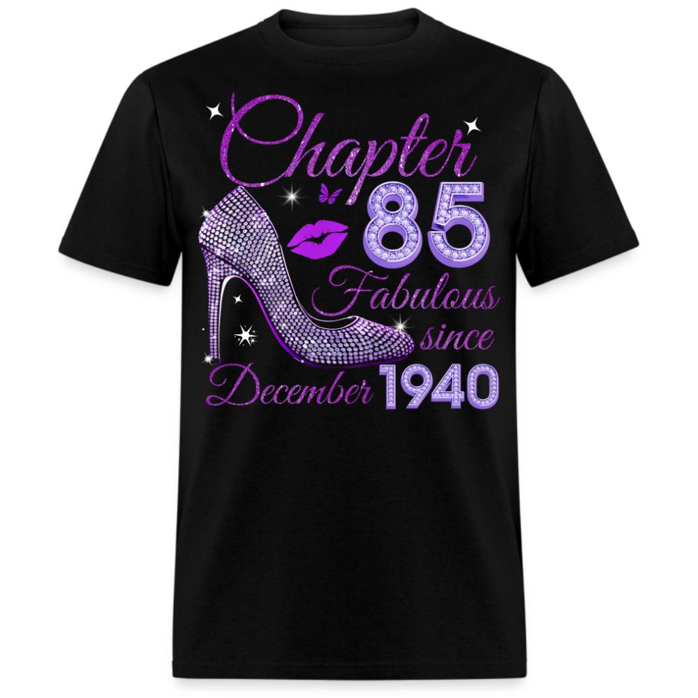 CHAPTER 85 FABULOUS SINCE DECEMBER 1940 UNISEX SHIRT