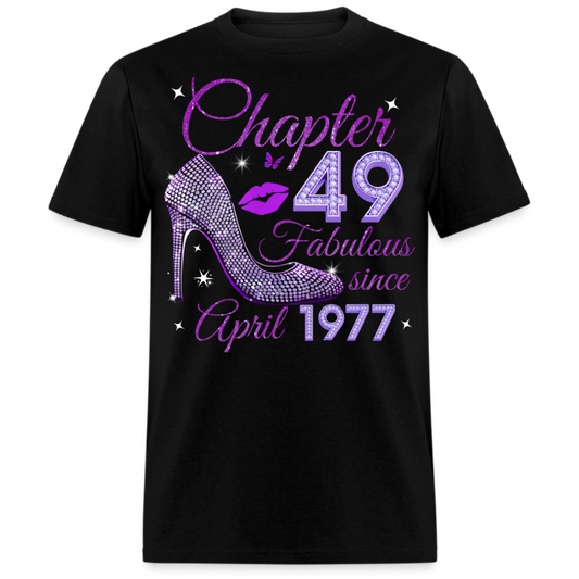 CHAPTER 49 FABULOUS SINCE APRIL 1977 UNISEX SHIRT