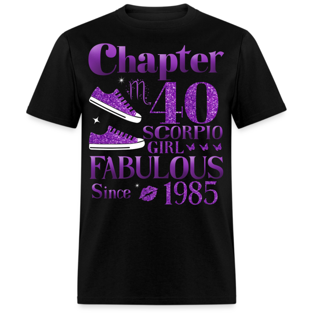 CHAPTER 40 SCORPIO GIRL FAB SINCE 1985 UNISEX SHIRT