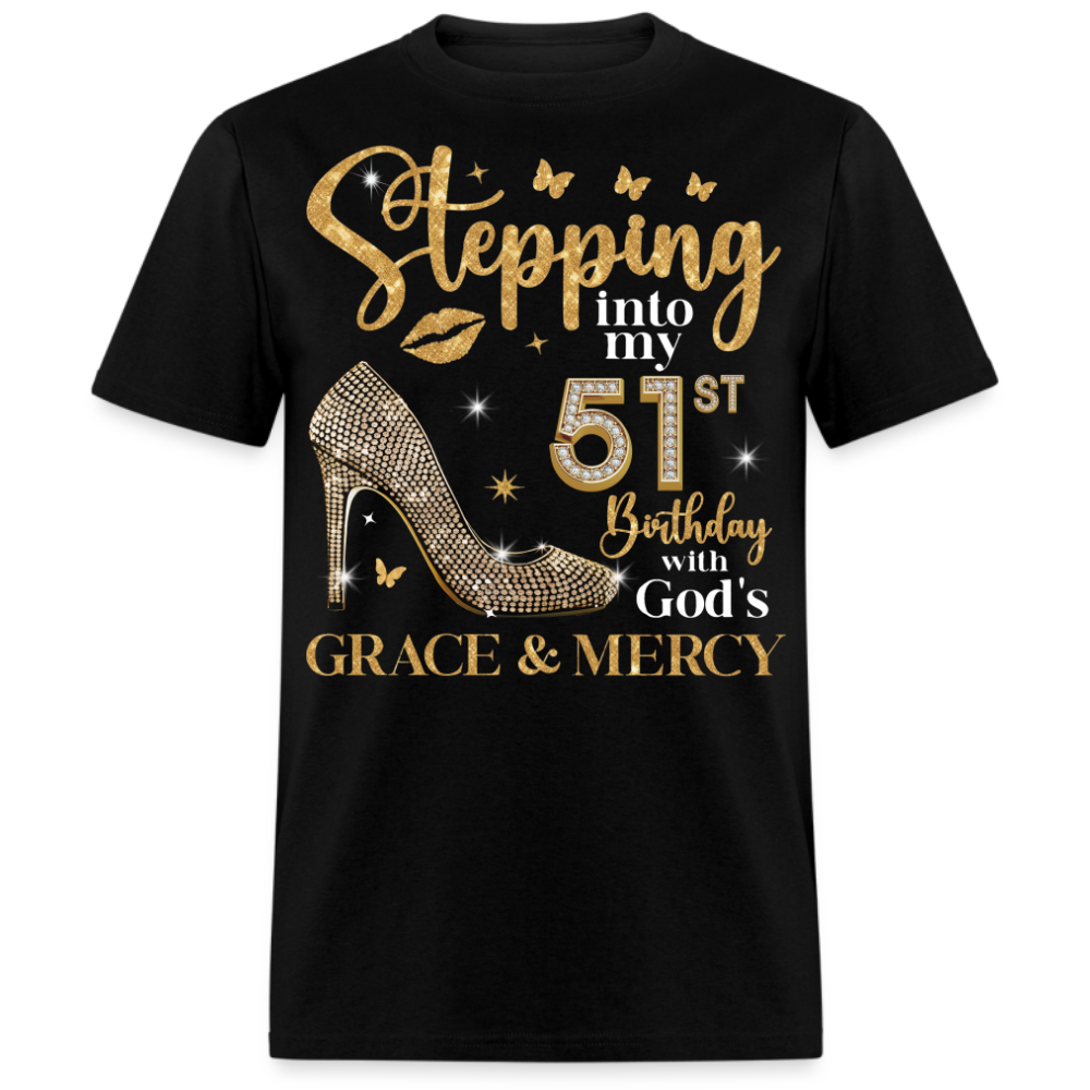 STEPPING INTO MY 51ST BIRTHDAY UNISEX SHIRT