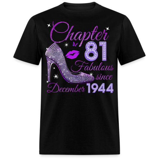 CHAPTER 81 FABULOUS SINCE DECEMBER 1944 UNISEX SHIRT