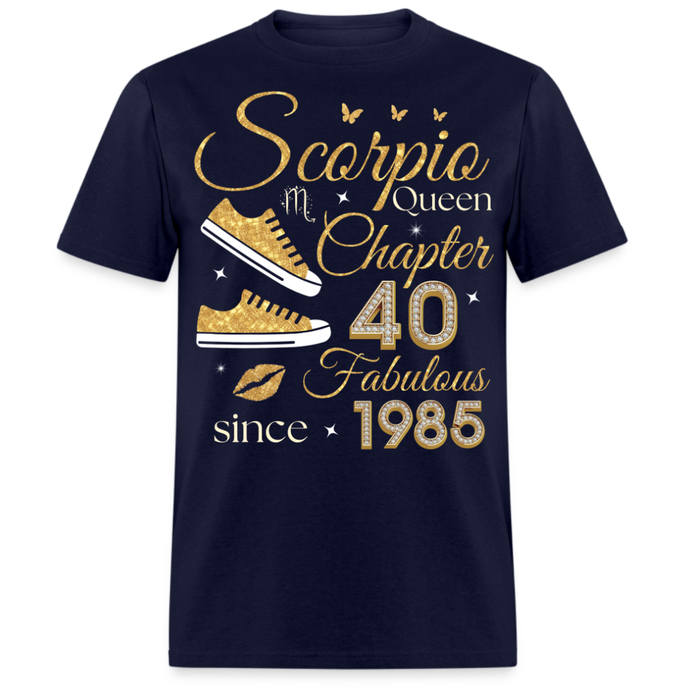 SCORPIO QUEEN CHAPTER 40 FAB SINCE 1985 UNISEX SHIRT