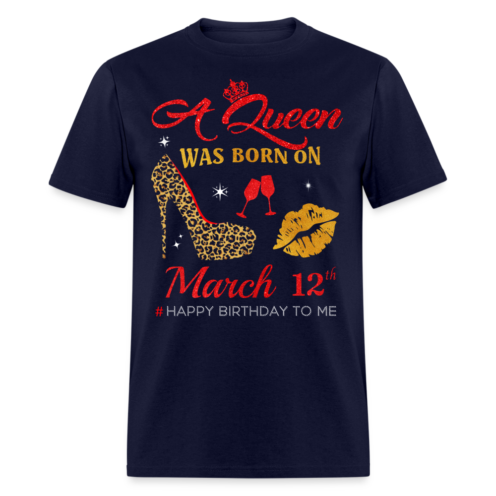 BIRTHDAY QUEEN MARCH 12TH SHIRT