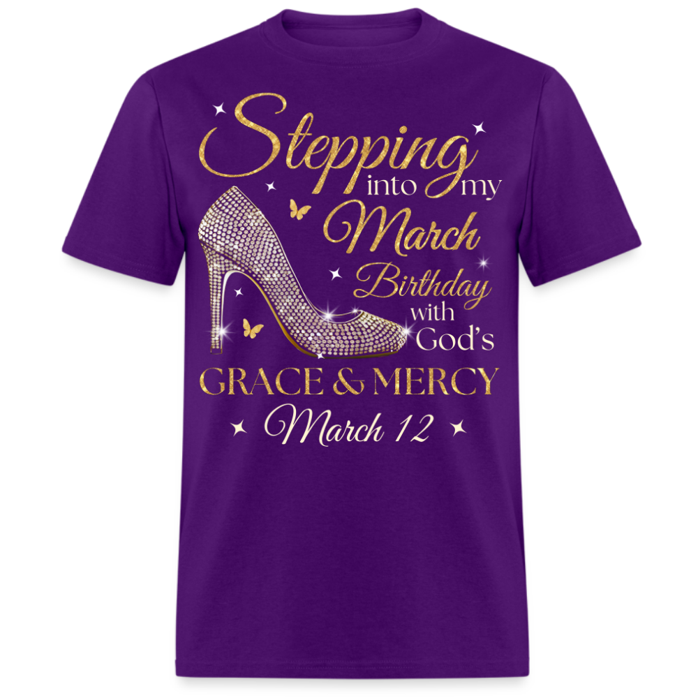 STEPPING INTO MY MARCH 12 BDAY UNISEX SHIRT