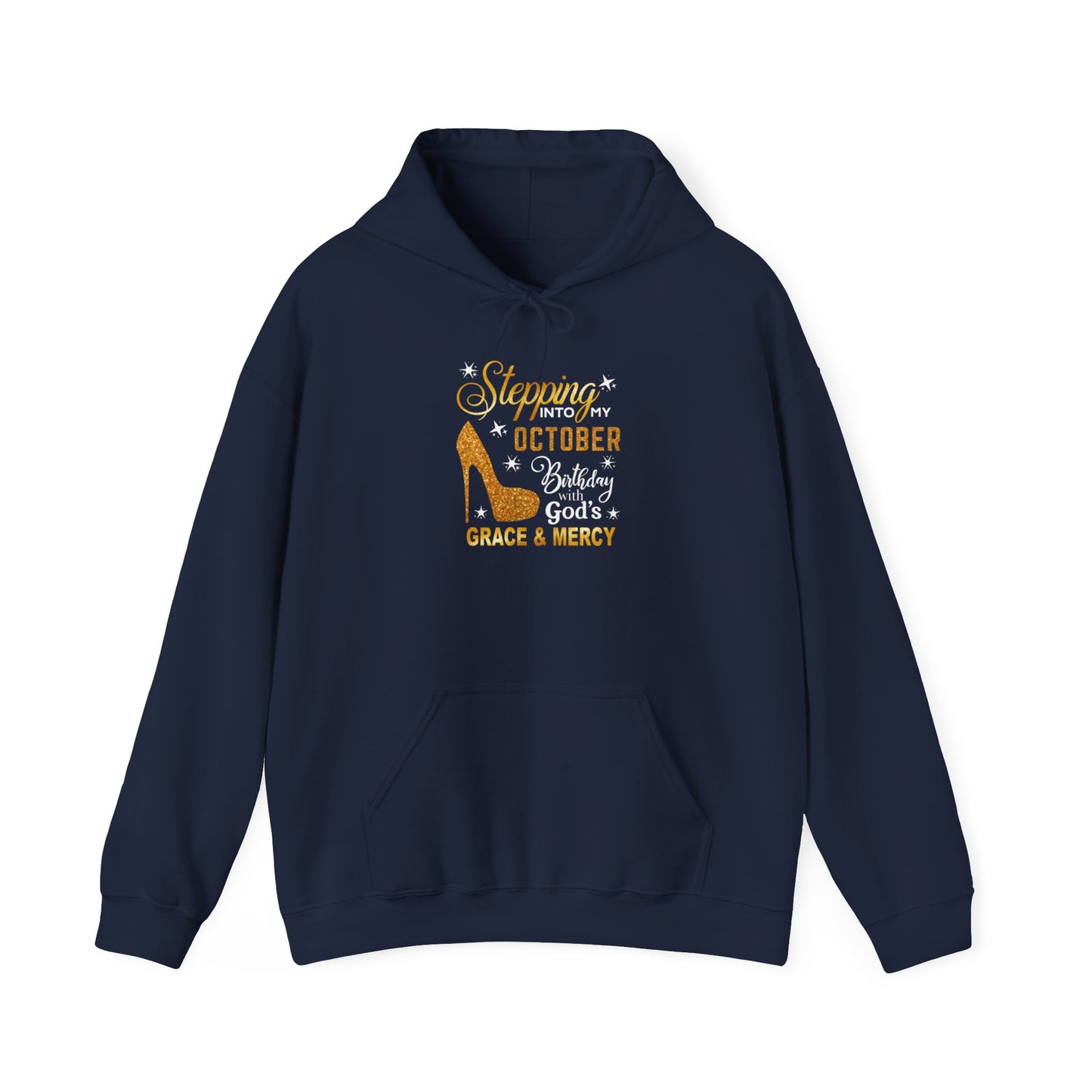 STEPPING INTO MY OCTOBER BIRTHDAY HEAVY BLEND UNISEX HOODIE