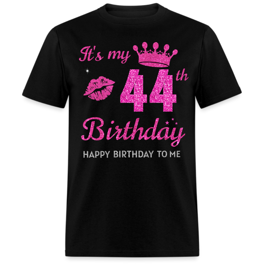 MY 44TH BIRTHDAY UNISEX SHIRT