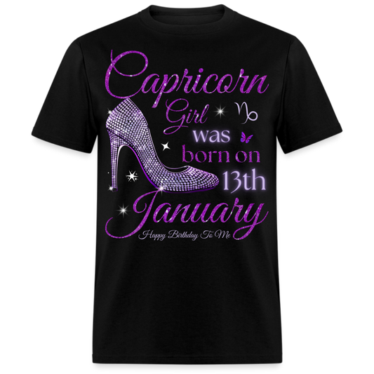 CAPRICORN GIRL WAS BORN ON 13TH JANUARY UNISEX SHIRT