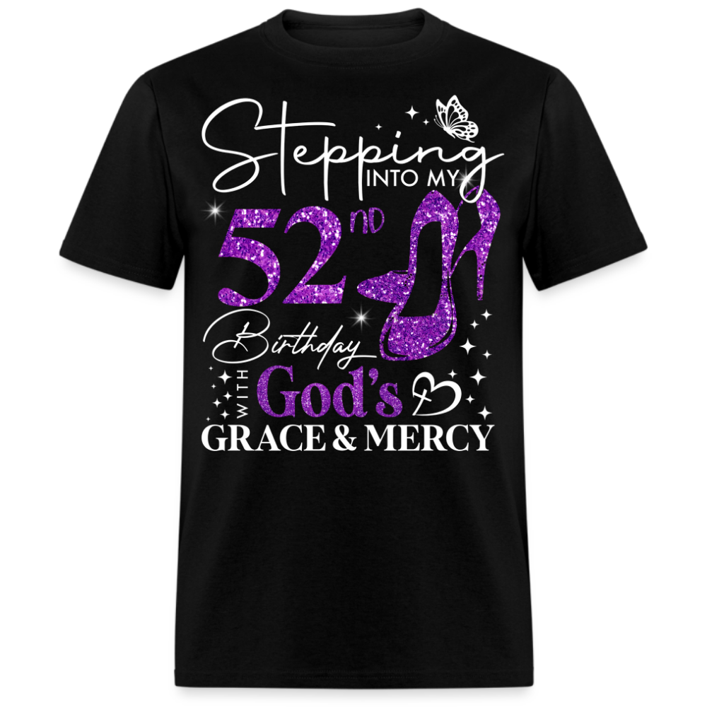 STEPPING INTO MY 52ND BIRTHDAY WITH GOD'S GRACE UNISEX SHIRT