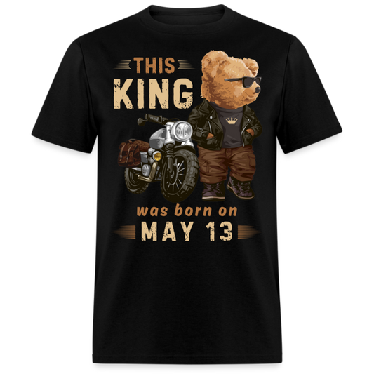 A KING WAS BORN ON MAY 13 SHIRT