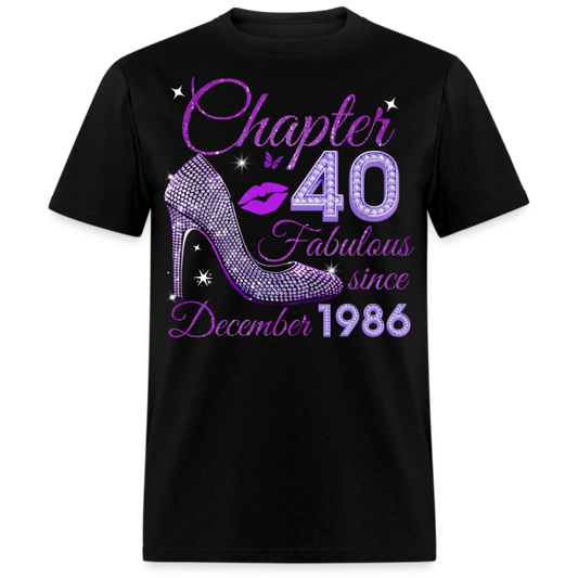 CHAPTER 40 FABULOUS SINCE DECEMBER 1986 UNISEX SHIRT