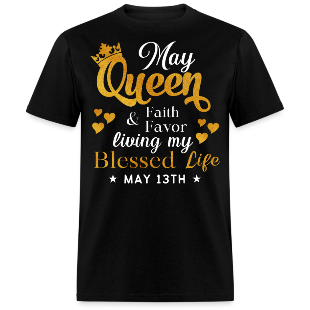 13TH MAY QUEEN FAITH AND FAVOR UNISEX SHIRT