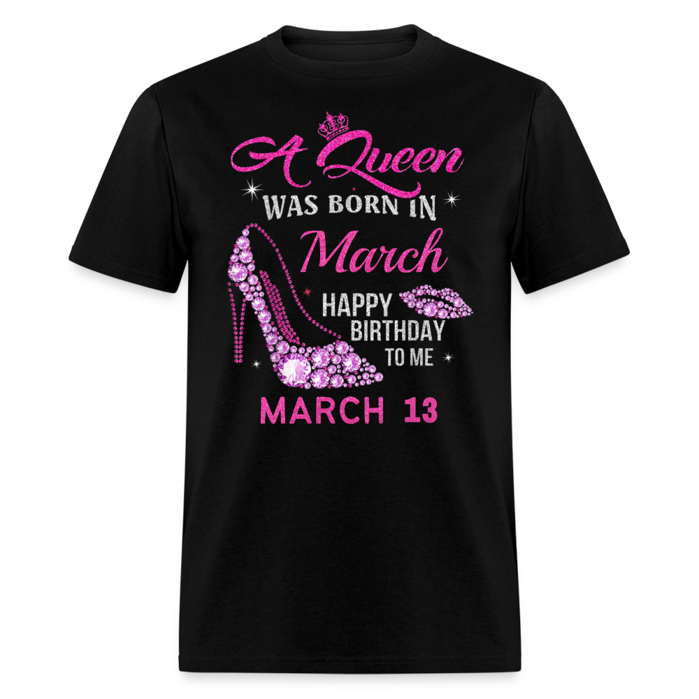 13TH MARCH QUEEN UNISEX SHIRT