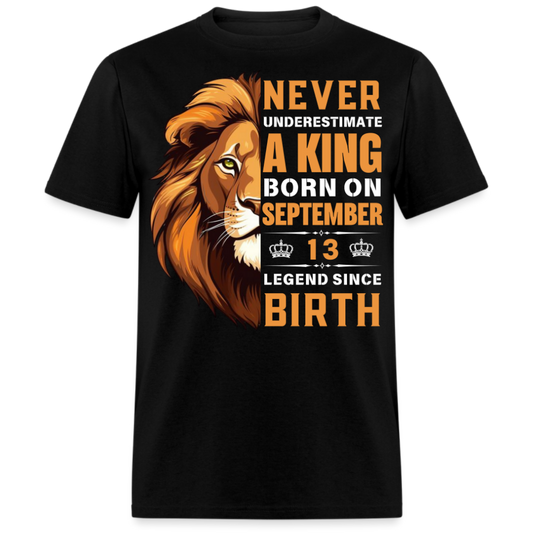 NEVER UNDERESTIMATE SEPTEMBER 13 KING SHIRT