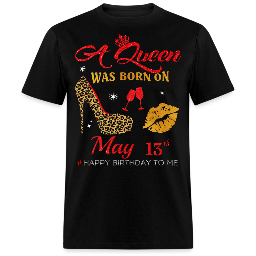 BIRTHDAY QUEEN MAY 13TH SHIRT