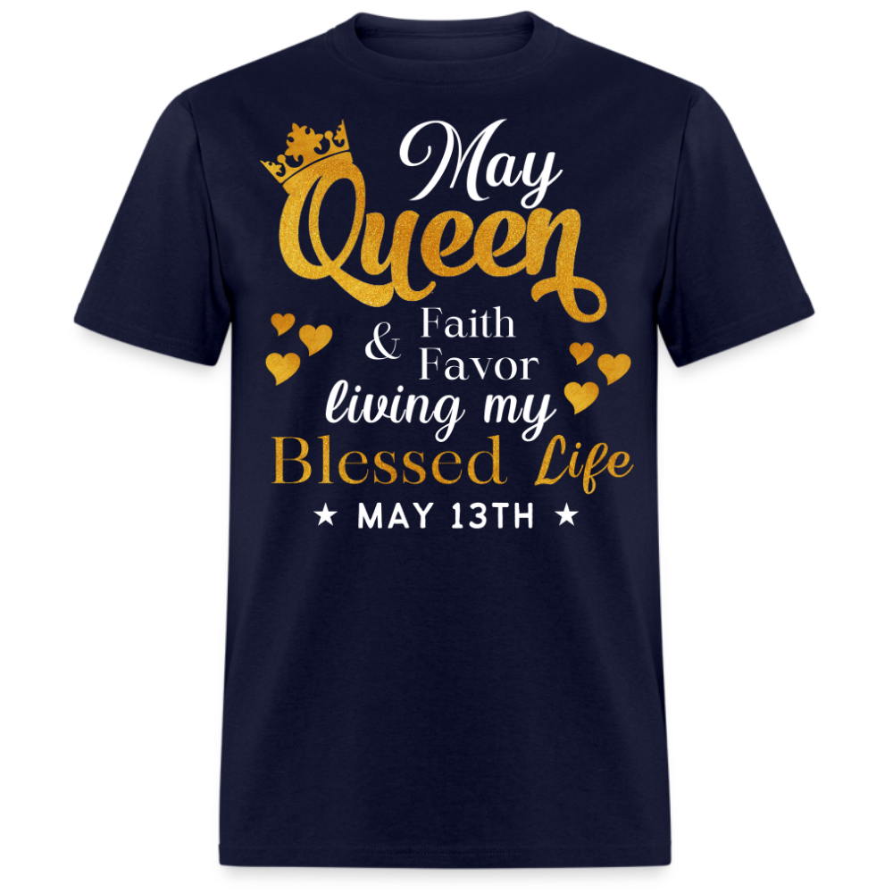 13TH MAY QUEEN FAITH AND FAVOR UNISEX SHIRT