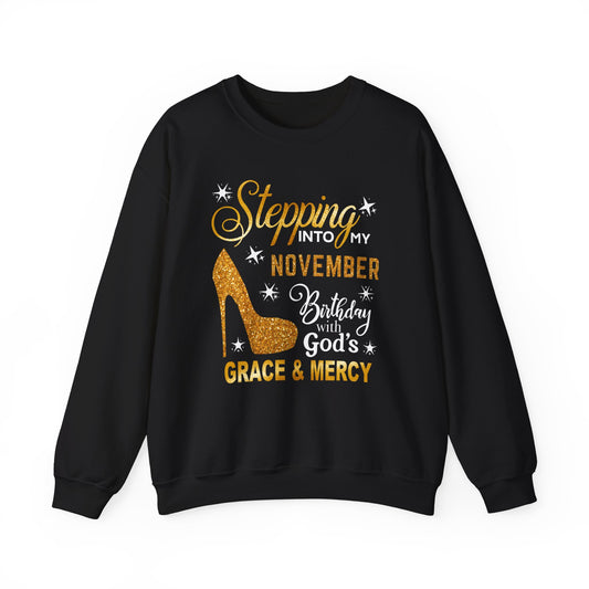 STEPPING INTO MY NOVEMBER BIRTHDAY HEAVY BLEND UNISEX SWEATSHIRT