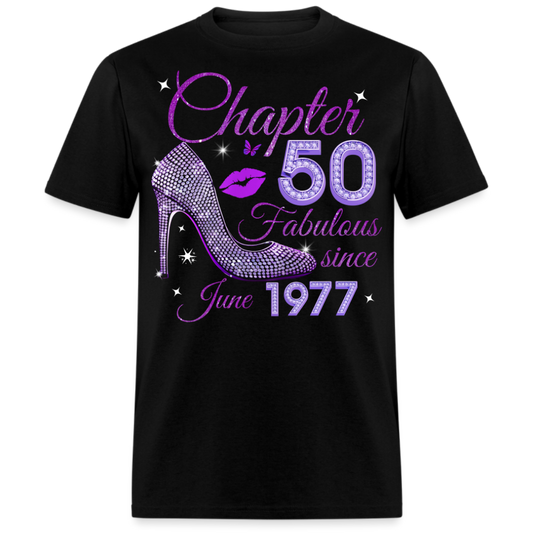 CHAPTER 50 FABULOUS SINCE JUNE 1977 UNISEX SHIRT