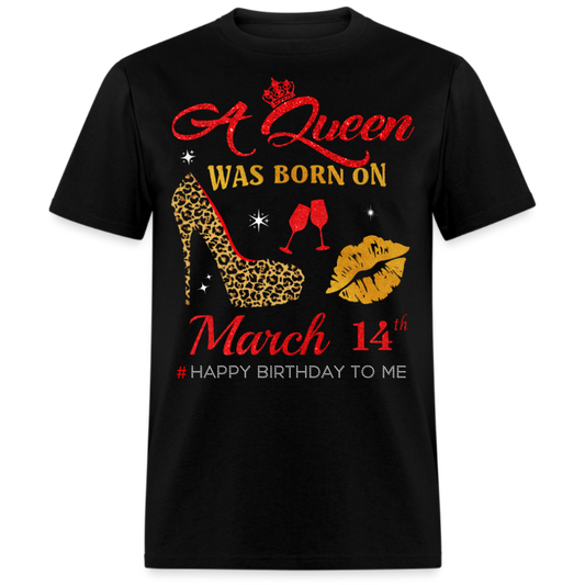 BIRTHDAY QUEEN MARCH 14TH SHIRT