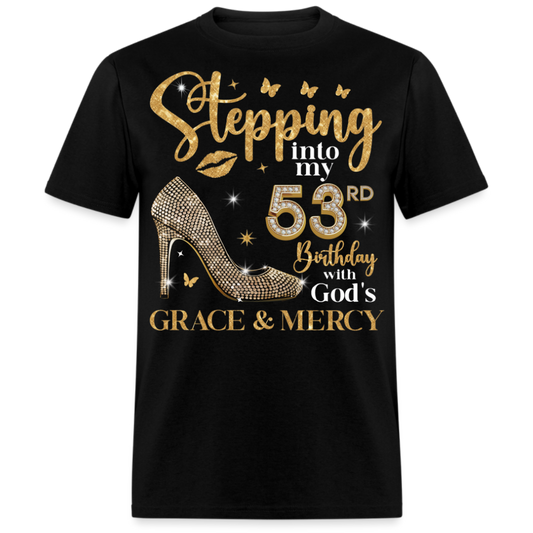 STEPPING INTO MY 53RD BIRTHDAY UNISEX SHIRT