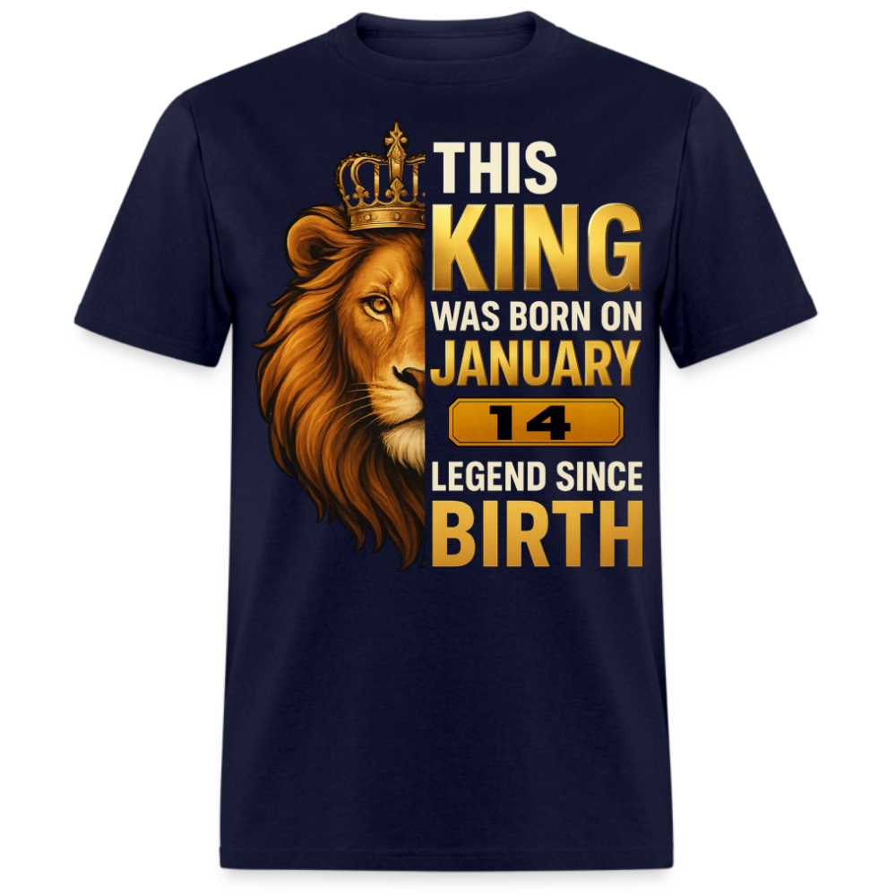 THIS KING WAS BORN ON 14 JANUARY SHIRT