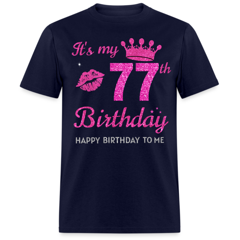 MY 77TH BIRTHDAY UNISEX SHIRT