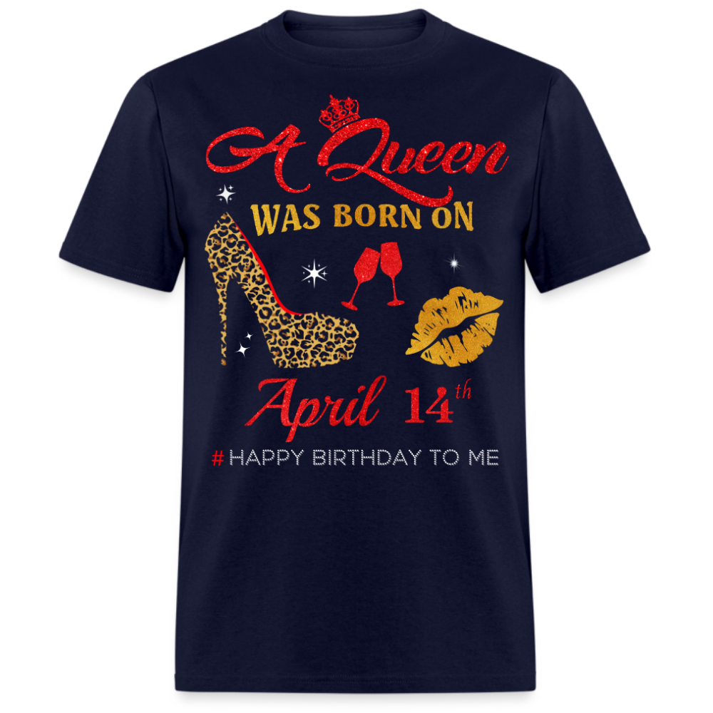 BIRTHDAY QUEEN APRIL 14TH SHIRT