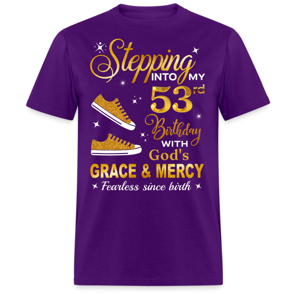 53RD BIRTHDAY FEARLESS SINCE BIRTH UNISEX SHIRT