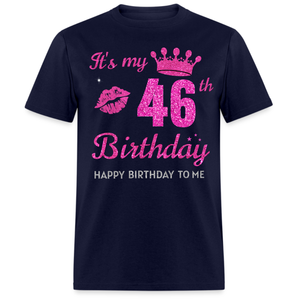 MY 46TH BIRTHDAY UNISEX SHIRT