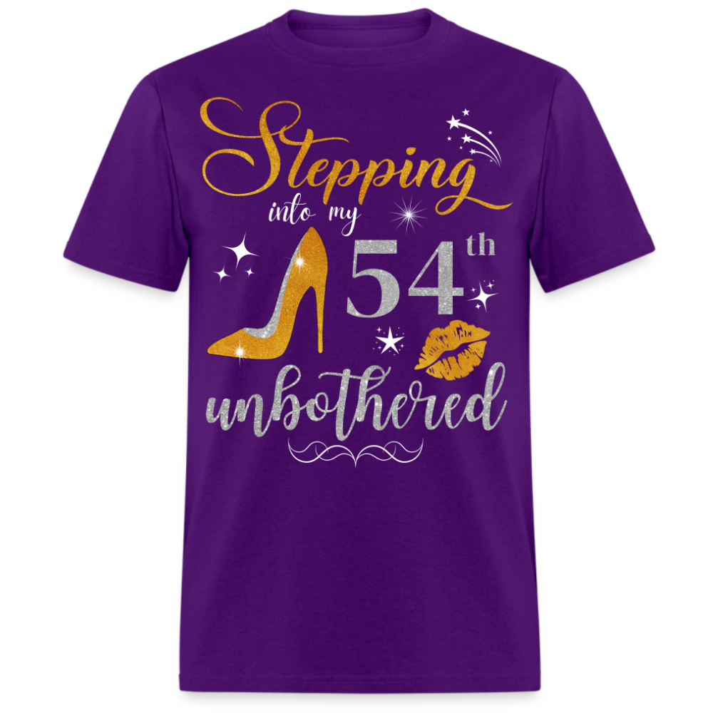 STEPPING INTO 54 UNBOTHERED UNISEX SHIRT