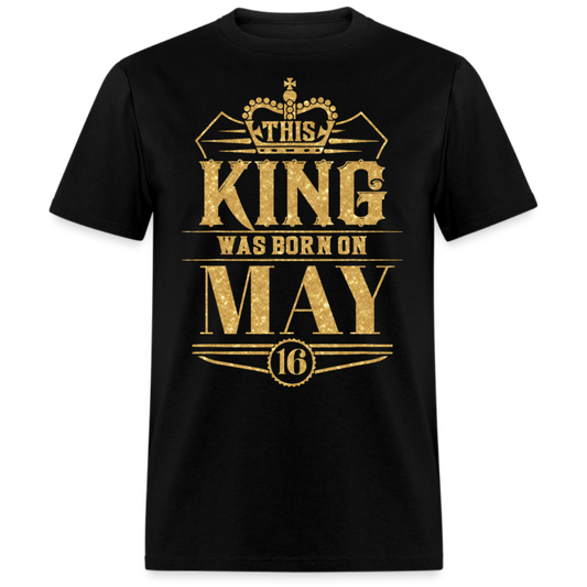 16TH MAY KING SHIRT