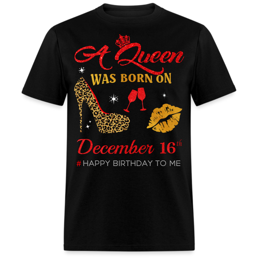 BIRTHDAY QUEEN DECEMBER 16TH SHIRT