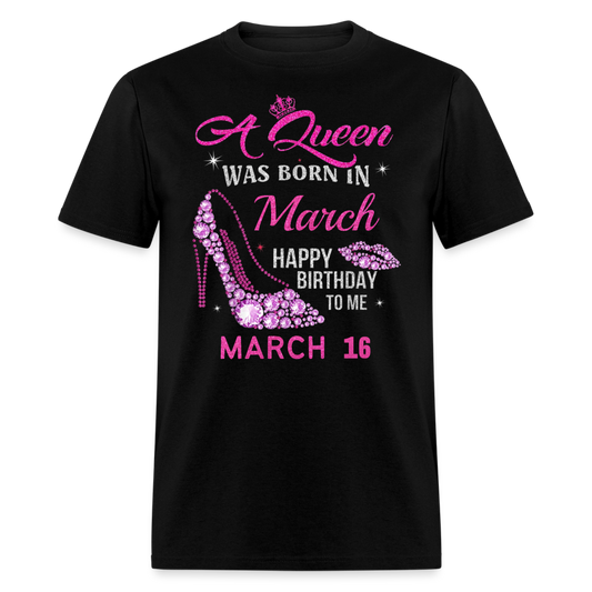 16TH MARCH QUEEN UNISEX SHIRT