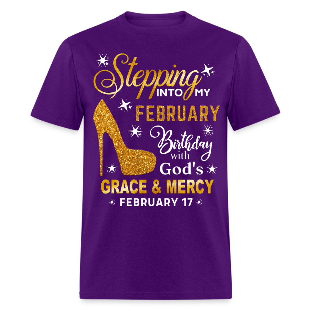 STEPPING INTO MY FEBRUARY 17 BIRTHDAY UNISEX SHIRT