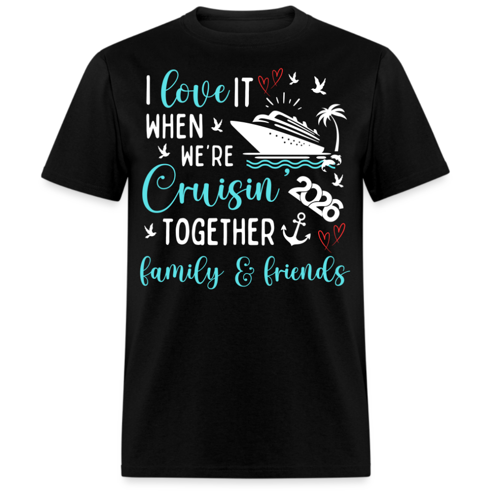 CRUISIN TOGETHER FAMILY & FRIENDS 2026 UNISEX SHIRT