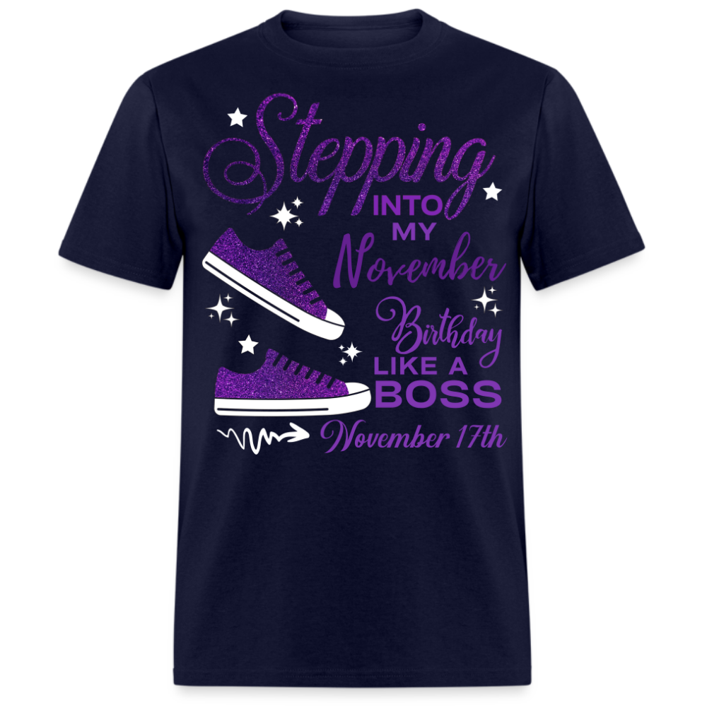 STEPPING INTO NOVEMBER 17 BIRTHDAY UNISEX SHIRT