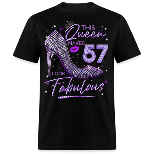 THIS QUEEN MAKES 57 LOOK FABULOUS UNISEX SHIRT