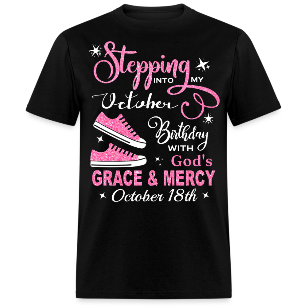 OCTOBER 18TH BIRTHDAY GOD'S GRACE AND MERCY UNISEX SHIRT