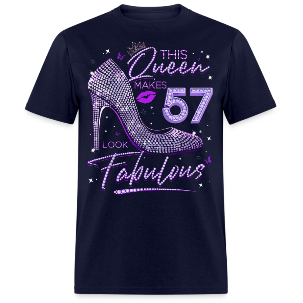 THIS QUEEN MAKES 57 LOOK FABULOUS UNISEX SHIRT