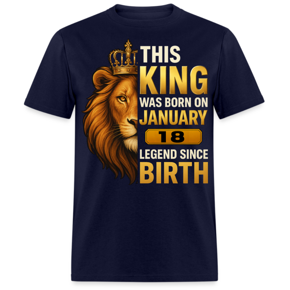 THIS KING WAS BORN ON 18 JANUARY SHIRT