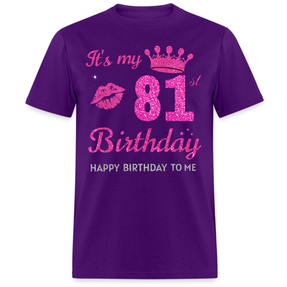 MY 81ST BIRTHDAY UNISEX SHIRT