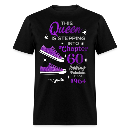 THIS QUEEN IS STEPPING INTO CHAPTER 60-1964 UNISEX SHIRT