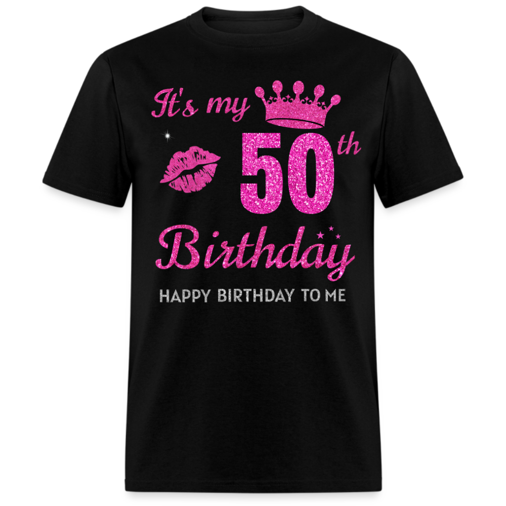 MY 50TH BIRTHDAY UNISEX SHIRT