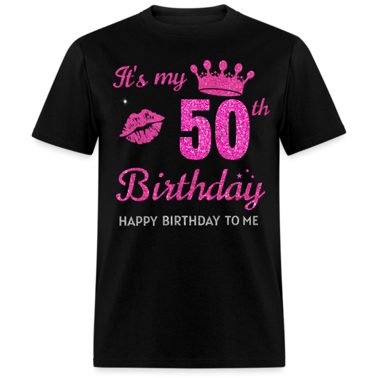 MY 50TH BIRTHDAY UNISEX SHIRT