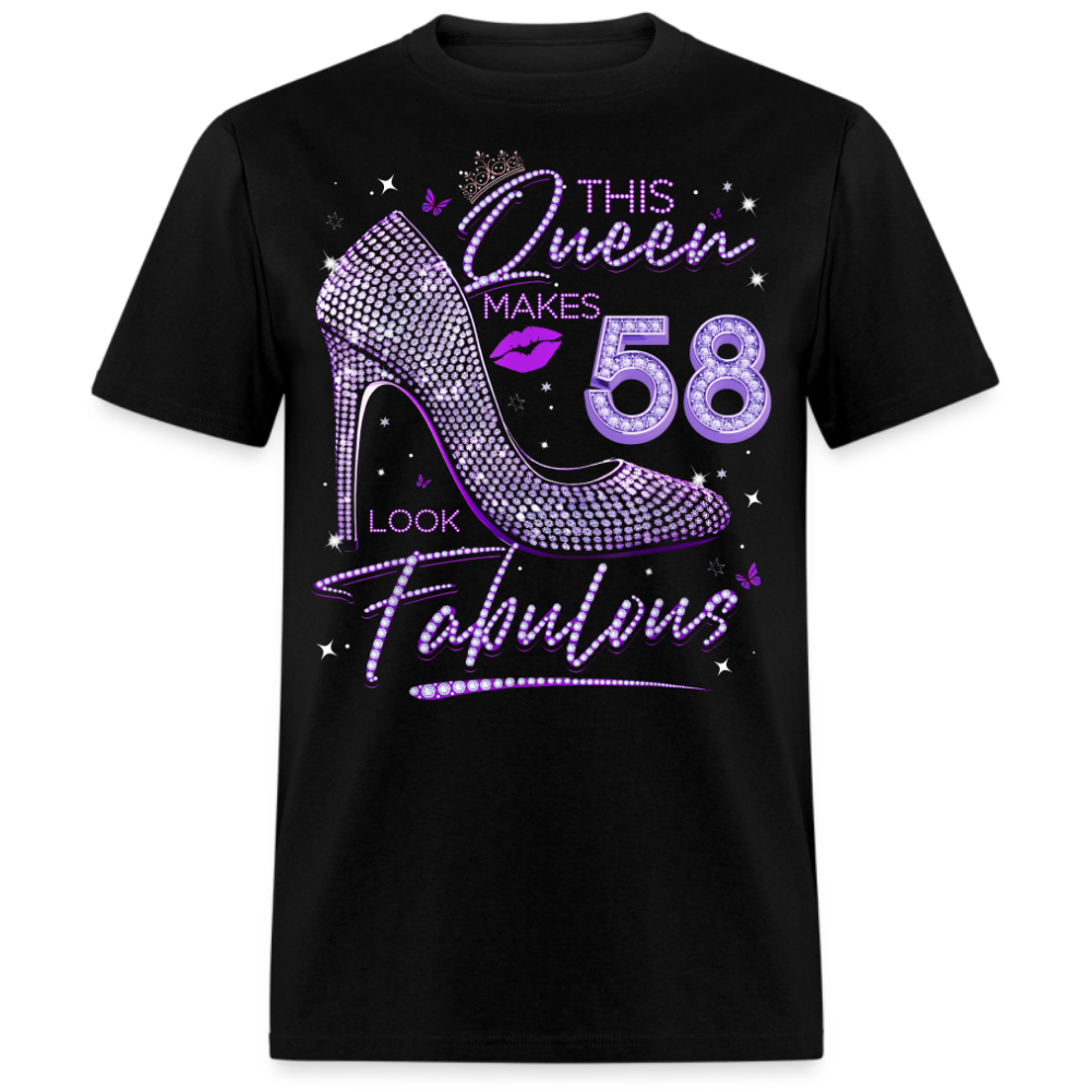 THIS QUEEN MAKES 58 LOOK FABULOUS UNISEX SHIRT